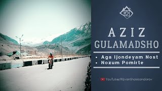 Aziz Gulamadshoev - Aga Ijondeyam Nost & Nozum Pomirte (Audio 2020)
