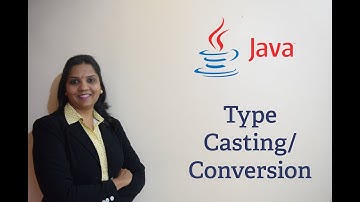 Java Tutorials 19 - Type Casting / Conversion
