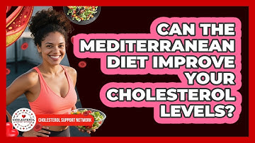 Can The **Mediterranean Diet** Improve Your **cholesterol Levels**? - Cholesterol Support Network