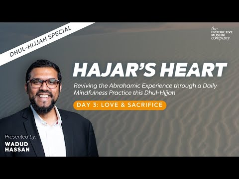 Hajars Heart Dhul Hijja Session 3