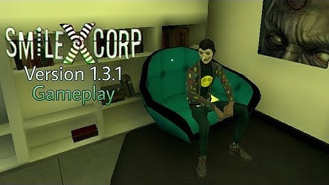 Smiling X Corp Gameplay | Version 1.3.1