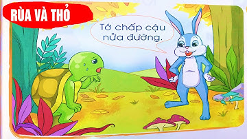 Kể chuyện Lớp 1 Tuần 7 - RÙA VÀ THỎ | Chân Trời Sáng Tạo