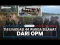 TNI Evakuasi 44 Warga Sipil yang Kabur dari Gangguan OPM di Pegubin