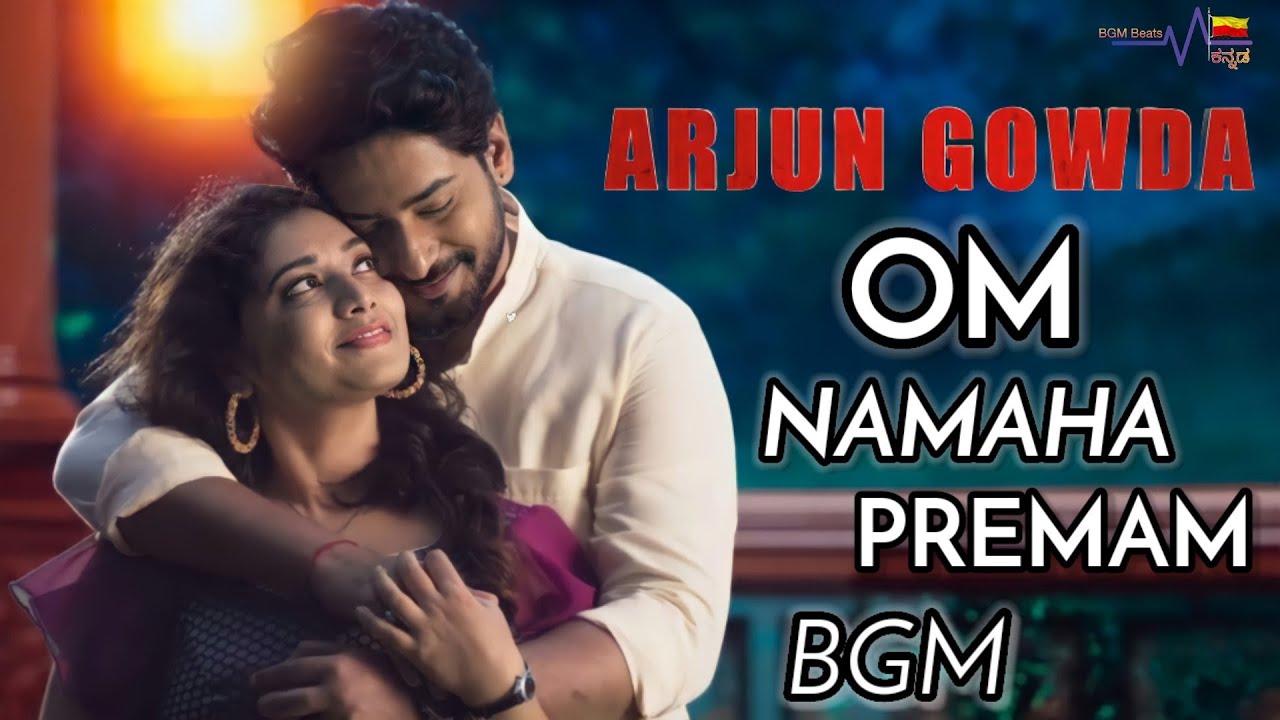 Arjun Gowda | Om Namaha Premam Song BGM| Prajwal Devraj | Priyanka | Dharma | Kannada BGM Beats |