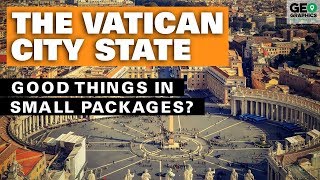 The Vatican City State: Good Things Come in Small Packages?