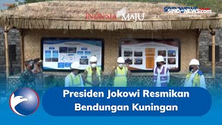 PRESIDEN JOKOWI RESMIKAN BENDUNGAN KUNINGAN SENILAI RP513 MILIAR