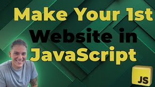 🟡 How To Make Your First Website w/ JavaScript in 10 Minutes!!