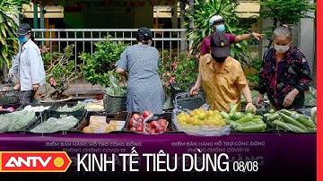 Bản tin kinh tế tiêu dùng ngày 8/8: Nhiều điểm bán tập kết và trung chuyển hàng thiết yếu ở Đồng Nai