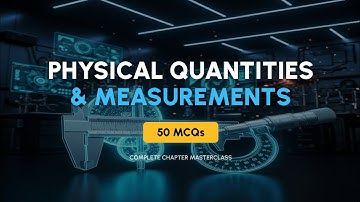Master Physics Chapter 1 in 20 Minutes! 🚀 50 MCQs that ALWAYS Appear in Exams