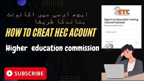 How to create HEC Account : Higher Education  Commission etc hec