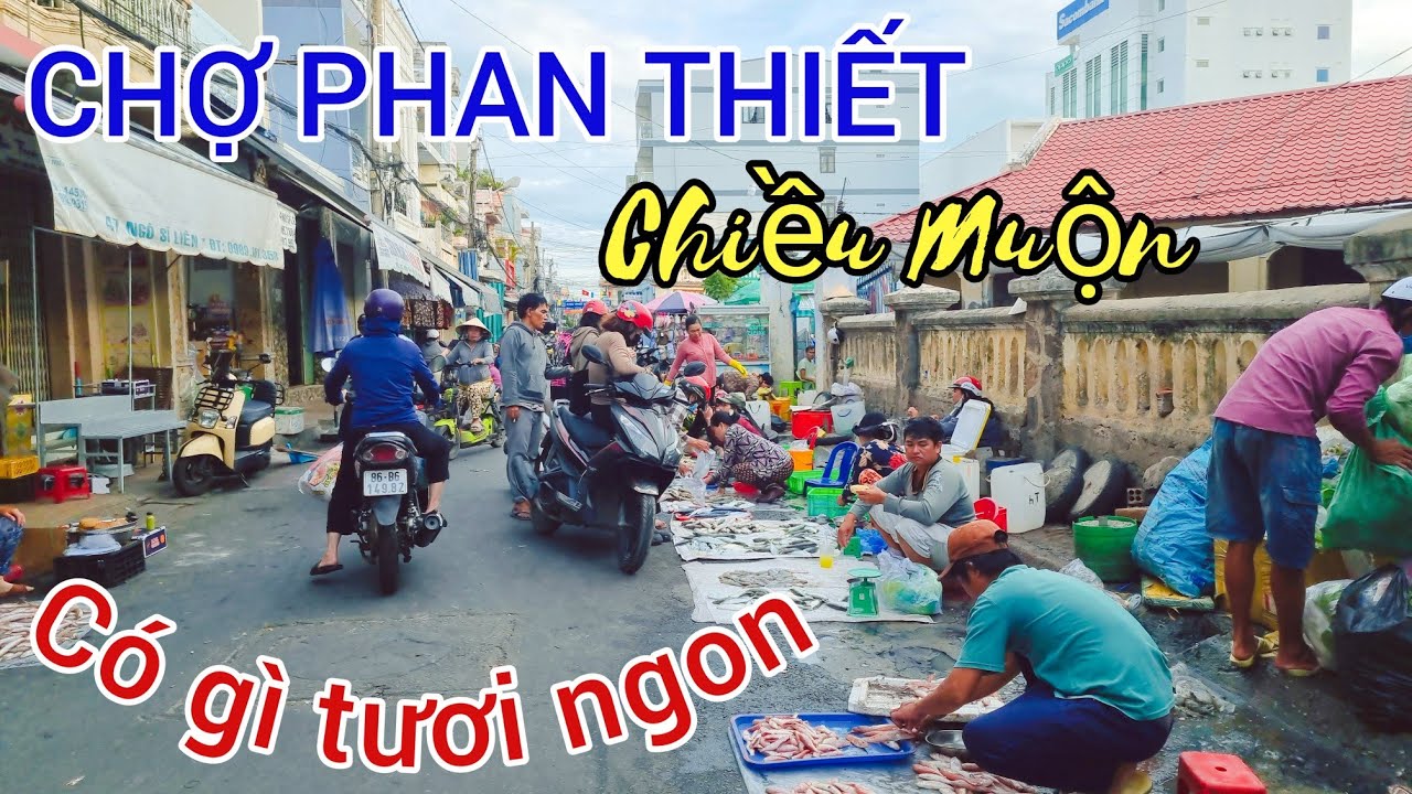 21.2 Chợ Phan Thiết: Địa Điểm Lý Tưởng Để Thưởng Thức Món Ngon và Mua Hải Sản Bình Thuận