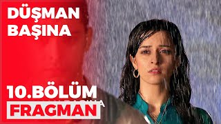 Düşman Başına 10.  Fragmanı - 19 Haziran Pazar Resimi