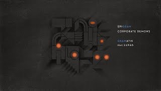 Gramatik - Corporate Demons Feat. Luxas