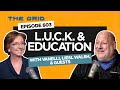 Luck  education with vanelli liesl walsh  guests  the grid ep 603