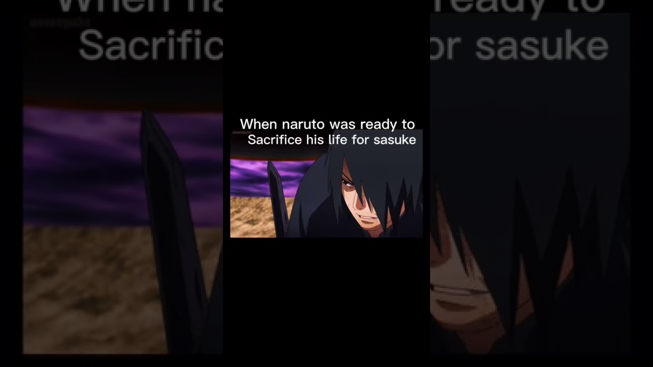 When Naruto was ready to sacrifice his life to save sasuke🥹