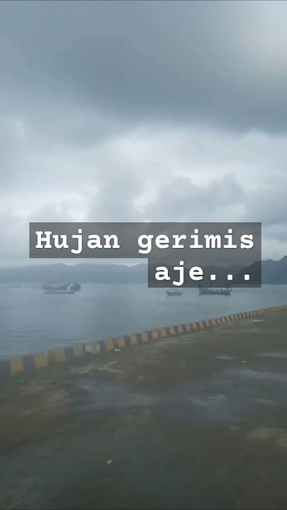 HUJAN GERIMIS AJE