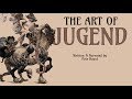 THE ART OF JUGEND