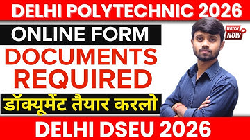 Delhi Polytechnic 2026 : Document Required | List Of Documents | Online Form Document #dseu 2026