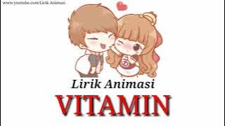 Adlani Rambe – VITAMIN | Lirik Animasi