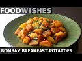 Bombay Breakfast Potatoes - Crispy Spiced Home Fries - Food Wishes