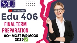 Edu 406 (Critical Thinking And Reflective Practice )Final term Preparation 2k25 /80+ imp quizes 2k25