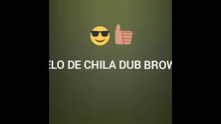 MELÔ DA CHILA=DUB BROWN MSC LIMPÁ