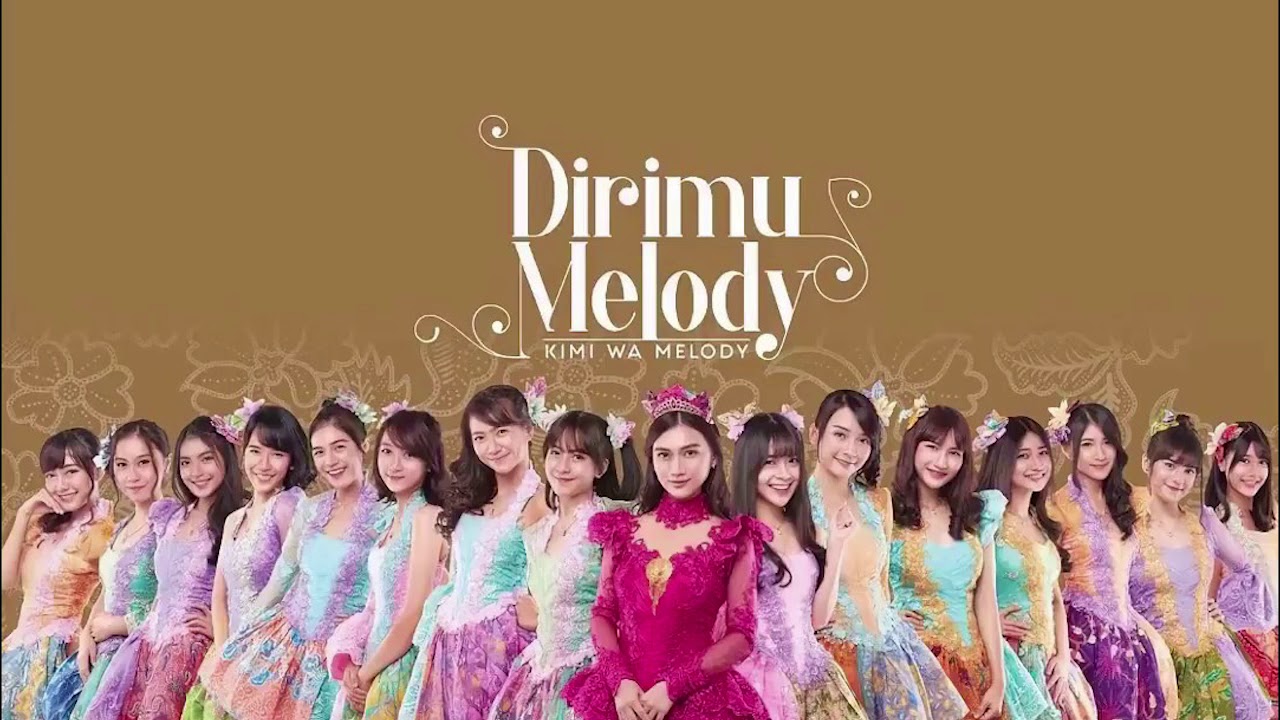 JKT48 - Lirik Kimi wa Melody (Dirimu Melody) - YouTube