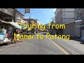 The touring from Nanai Road to Patong Beach(4K Video)-Phuket, Thailand