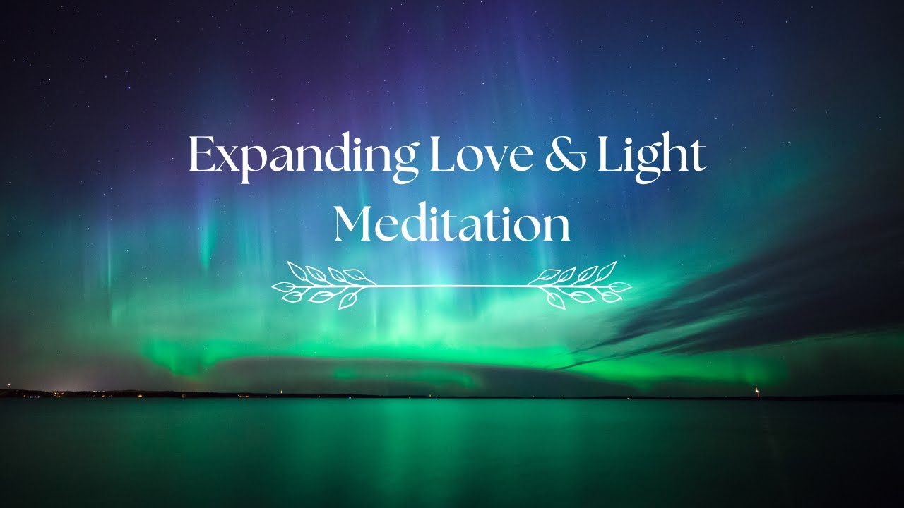 Expanding Love and Light Meditation | Guided Visualisation - YouTube