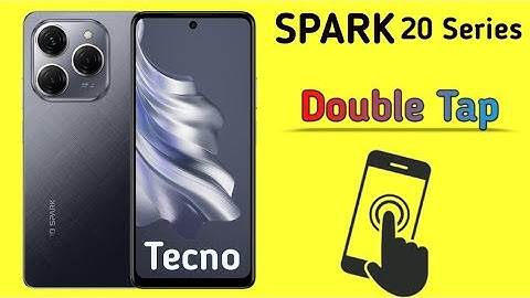 Tecno SPARK 20/20c/20Pro Double Tap Setting