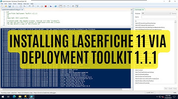 How-to Install Laserfiche 11 via Deployment Toolkit 1.1.1