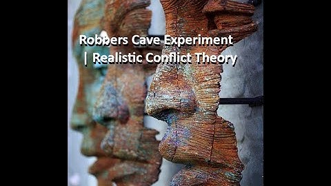 Robbers Cave Experiment | Realistic Conflict Theory