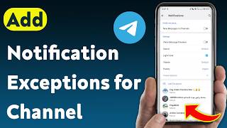 How to Add Notification Exceptions for Channel on Telegram (Updated)