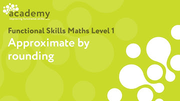 Functional Skills Maths Level 1 -  Approximate by rounding