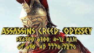 Assassins Creed: Odyssey на слабом ПК (FX4300/6300; 4-12 Ram; GT 630, HD 7770/7870)