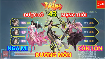 VLTK MOBILE - DƯƠNG MÔN - NGA MI - CÔN LÔN - ĐI ĐẾN ĐÂU CÓ MẠNG CHỖ ĐÓ - 43 MẠNG NHANH CHÓNG | LnP