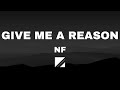 NF GIVE ME A REASON LYRICS