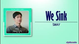 SWAY (스웨이) – We Sink [My Liberation Notes OST Part 6] [Rom|Eng Lyric]