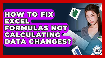How To Fix Excel Formulas Not Calculating Data Changes? - Docs and Sheets Pro