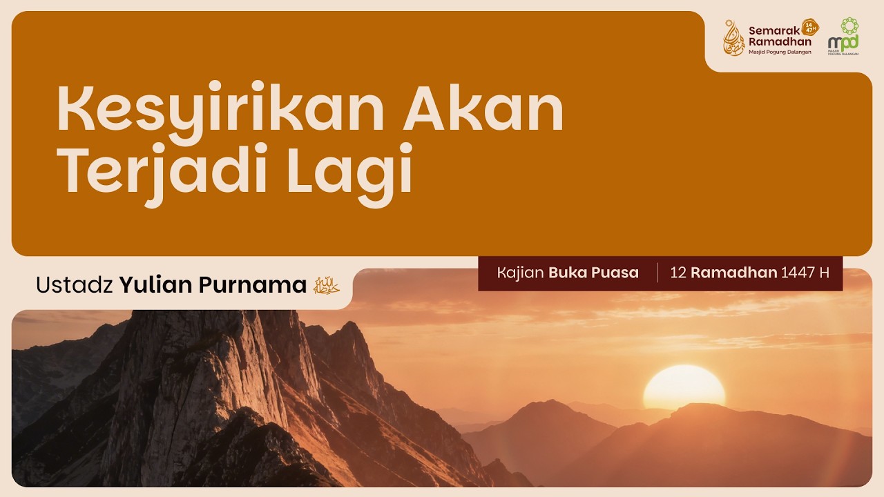 12. KESYIRIKAN AKAN TERJADI LAGI | Ustadz Yulian Purnama | Aqidah Tauhid