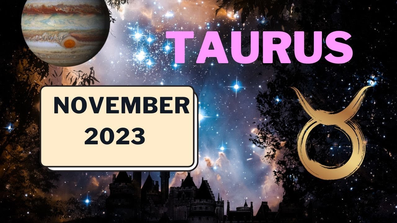 Taurus November Horoscope Saturn's Direct Motion Brings Big Changes