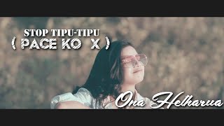 ONA HETHARUA - STOP TIPU- TIPU (PACE KO X)
