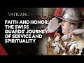 Faith and Honor: The Swiss Guards&#39; Journey of Service and Spirituality