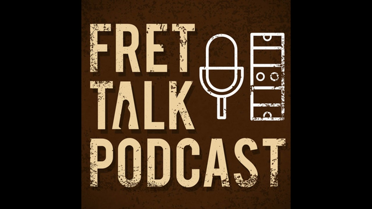 Fret Talk Episode 249 - "Atomic Finger Blast"