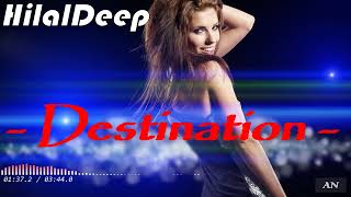 HilalDeep - "Destination" //Original Mix//