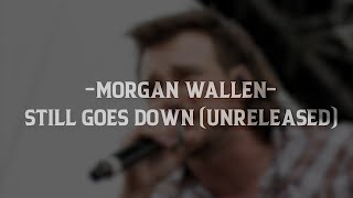 Video thumbnail of "Morgan Wallen - Still Goin Down (Lyrics) (teaser)"