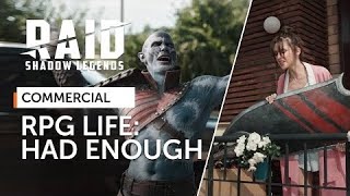 RAID: Shadow Legends | RPG Life | Had Enough (Official Commercial) (4K) (2160p)