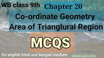 MCQs chapter 20 Co-ordinate Geometry [Area of triangular Region]/WB class 9 maths