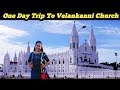 One day trip chennai to velankanni church  bts discover vlog  nagapattinam  hotel prakash