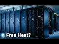 Exploring How Big Tech Could Heat Our Homes ... For Free?
